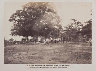 No. 124. The Wounded of Spottsylvania Court House. Under the Trees of Marie’s House, Marie Heights, Fredericksburgh
